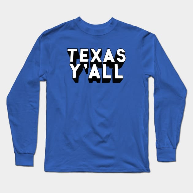 Texas Y'all Long Sleeve T-Shirt by deadright